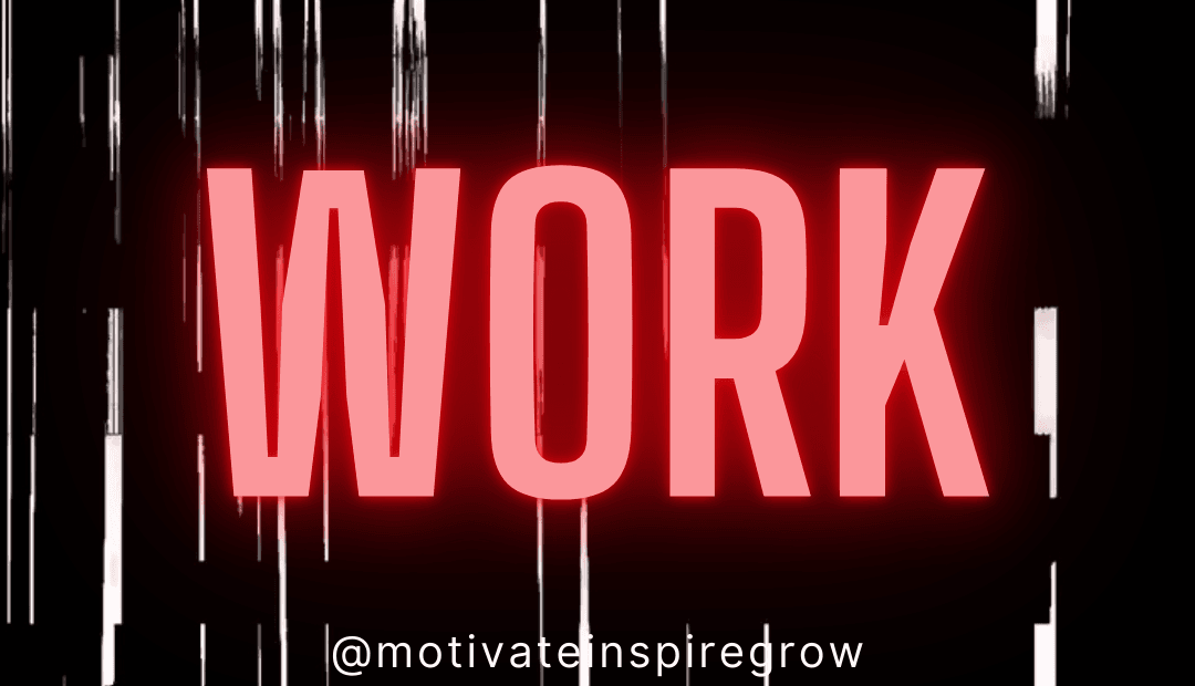 motivate inspire grow